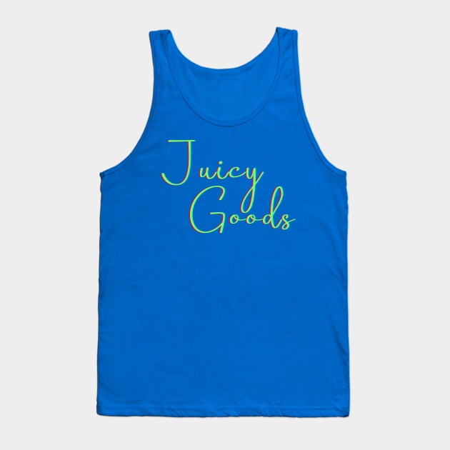 Juicy Goods (text) Tank Top by PersianFMts